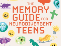 “The Memory and Processing Guide for Neurodiverse Teenagers” by Alison Patrick is a solid introductory&nbsp;book